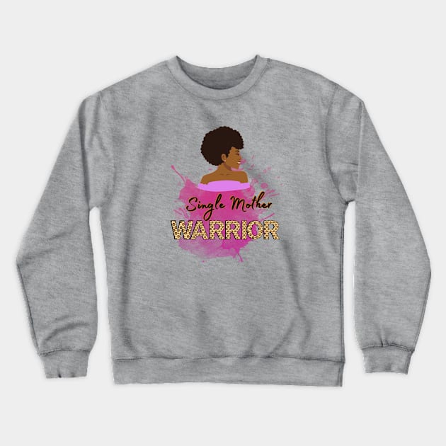 Single Mother Warrior Crewneck Sweatshirt by by GALICO